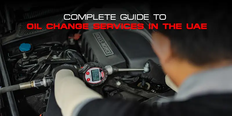 How Often Should You Change Your Car Oil in the UAE? A Guide by Usage & Heat