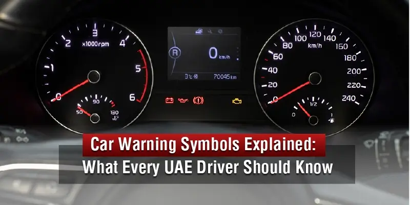 Car Warning Symbols Explained: What Every UAE Driver Should Know