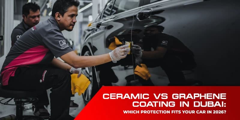 Ceramic vs Graphene Coating in Dubai: Which Protection Fits Your Car in 2026?